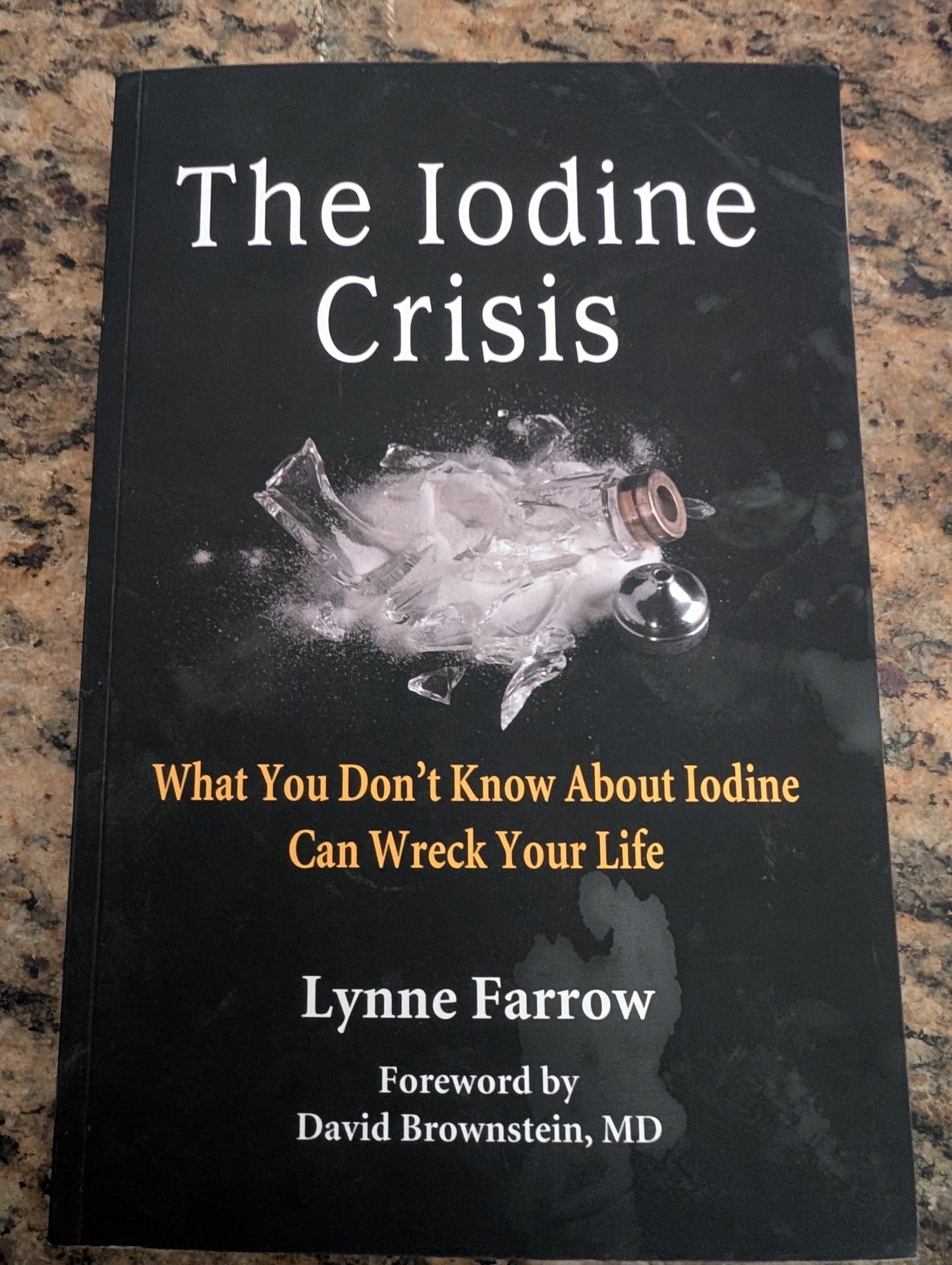 The Iodine Crisis by Lynn Farrow- This Could Save Your Life - FREE SHIPPING